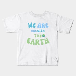 We Are One with The Earth Kids T-Shirt